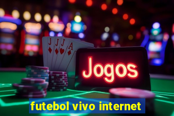 futebol vivo internet